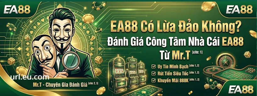 ea88 com có lừa đảo không?